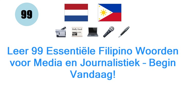 Leer 99 Essentiële Filipino Woorden voor Media en Journalistiek – Begin Vandaag!